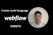 develop a multilingual webflow website