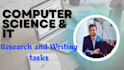 do computer science and IT research and writing tasks