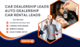 generate car dealership leads auto dealership leads  used car car sales leads