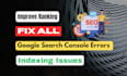 fix google search console errors with seo indexing issues