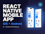 expert custom react native developer for IOS and android app