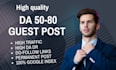 do guest post, high da guest post and dofollow guest posting on da80 website