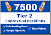 provide 7500 contextual 2 tier backlinks for ranking fast