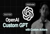 create custom gpt with actions for the gpt store