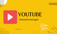 be your youtube channel manager