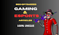 write SEO optimized professional gaming articles or scripts