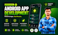 be your android app developer for mobile app development