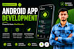 be your android app developer or mobile app developer with experience