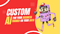 build custom ai chatbot trained on your data