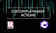 do custom playmaker actions