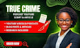 write true crime script bodycam podcast script youtube script documentary script