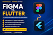 convert your figma app design to flutter code
