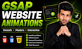 develop smooth website animations using HTML, CSS, and gsap