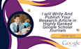 write and publish research article in highly ranked google scholar journal