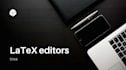 be your professional latex editor