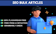 write SEO bulk articles and blog post
