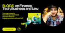 write SEO blogs on business, finance, law, tech and crypto