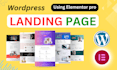 do wordpress landing pages using elementor pro in 6 hours