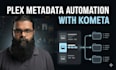 automate and manage plex metadata with kometa