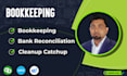 do bank reconciliation and cleanup bookkeeping using quickbooks, xero, wave