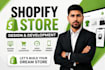 do shopify store design, create shopify store, or shopify website development