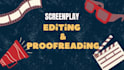 edit and proofread your screenplay or script