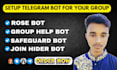 be fully setup telegram bot in your telegram group