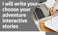 be your choose your adventure interactive story writer