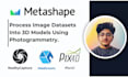 process image datasets into 3d models using photogrammetry
