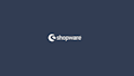 do shopware 6 development and customizations