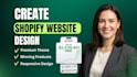 create shopify website development, build ecommerce website shopify dropshipping