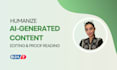 rewrite, proofread, and humanize ai generated content