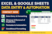 do excel and google sheets data entry, cleanup, and automation