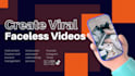 create viral faceless content for youtube, insta and tiktok