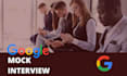 conduct a google specific mock interview to help you prepare