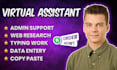 be your dedicated virtual assistant for admin and data tasks