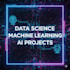 do data science, machine learning, ai projects