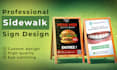 design professional sidewalk sign, sandwich board, and a frame sign