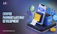 develop a secure crypto payment gateway for your business
