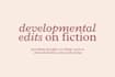 developmentally edit your novel