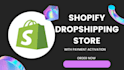 do readymade shopify dropshipping store with payment activation