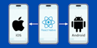 use react native to build mobile app for ios and android