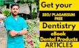 write captivating articles and ebooks on dentistry