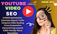 be your youtube video SEO expert