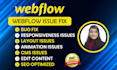fix webflow website issues, bugs fix, edit, design update