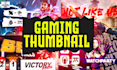 make gaming thumbnail for you