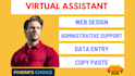 be your virtual assistant, data entry and web research job