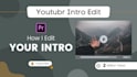 create an engaging custom youtube intro video