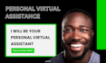 be your virtual assistant and administrative assistant