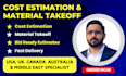 do construction estimate, material take off, cost estimation